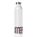 Stainless Water Bottle —"Wine Not" Grateful Bottle-Reusable
