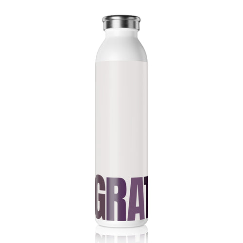Stainless Steel  Water Bottle —"Wine Not" Grateful Bottle-Reusable